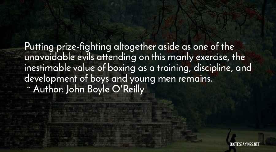 Boxing Fighting Quotes By John Boyle O'Reilly