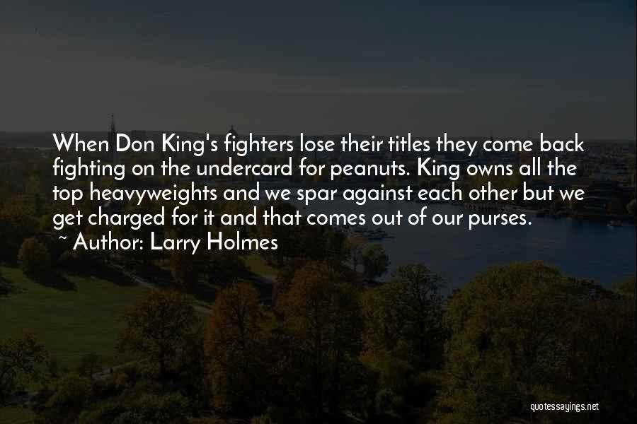 Boxing Fighting Quotes By Larry Holmes