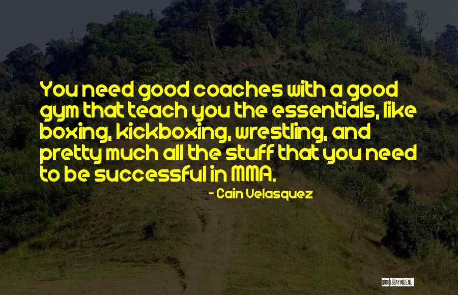 Boxing Gym Quotes By Cain Velasquez Boxing Gym Quotes By Cain Velasquez