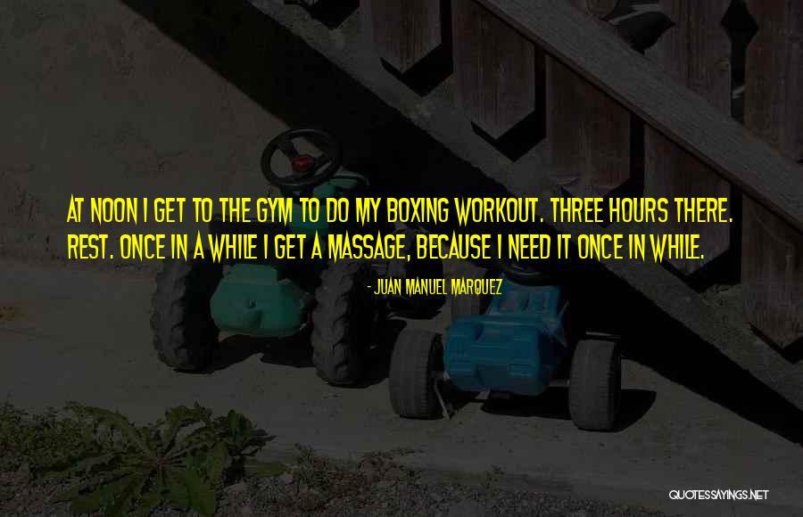 Boxing Gym Quotes By Juan Manuel Marquez Boxing Gym Quotes By Juan Manuel Marquez