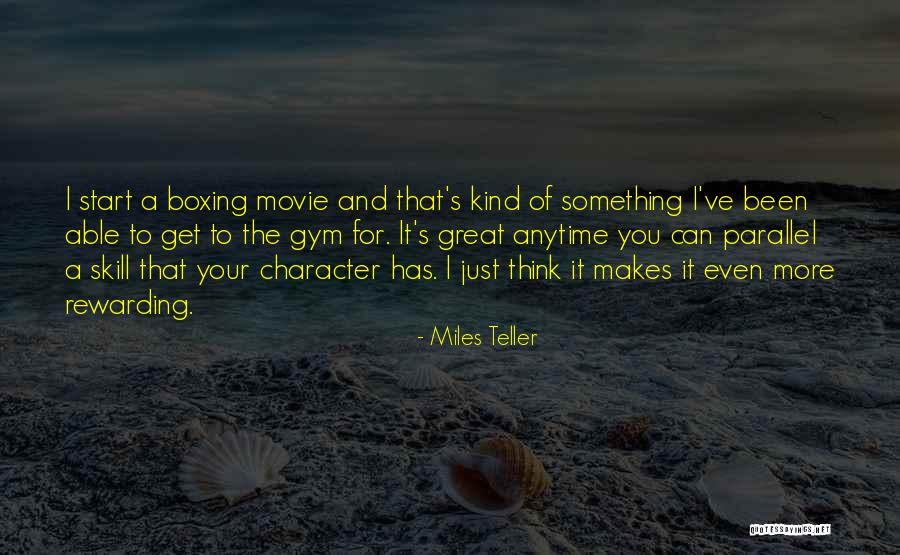 Boxing Gym Quotes By Miles Teller Boxing Gym Quotes By Miles Teller