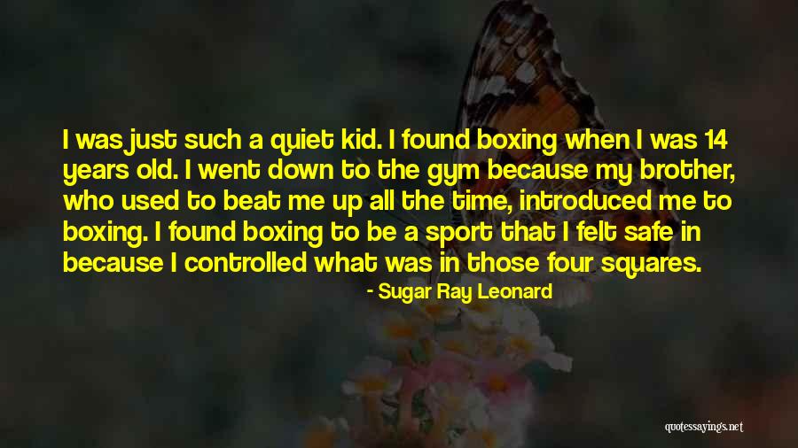 Boxing Gym Quotes By Sugar Ray Leonard Boxing Gym Quotes By Sugar Ray Leonard