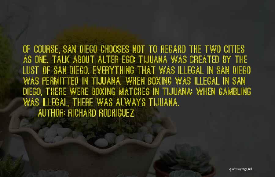 Boxing Matches Quotes By Richard Rodriguez