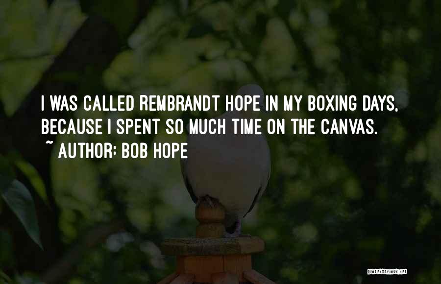 Boxing Quotes By Bob Hope