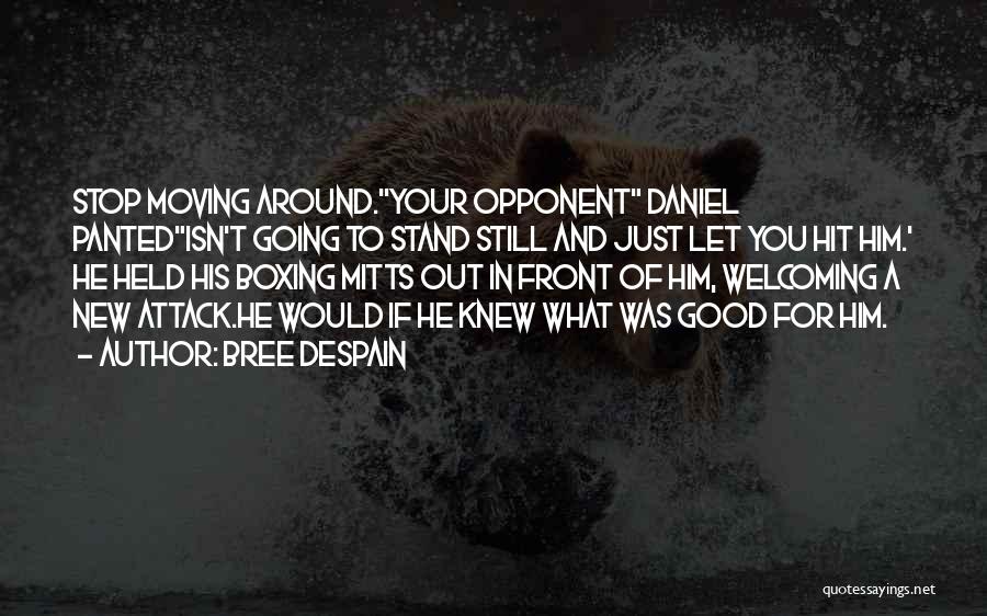 Boxing Quotes By Bree Despain