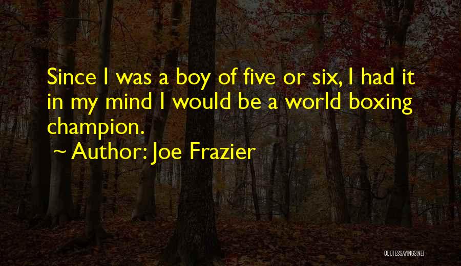 Boxing Quotes By Joe Frazier