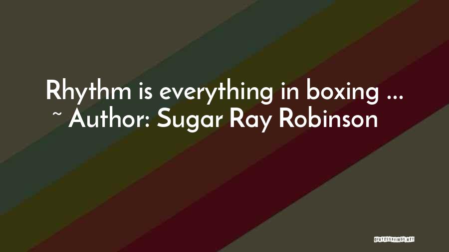 Boxing Quotes By Sugar Ray Robinson