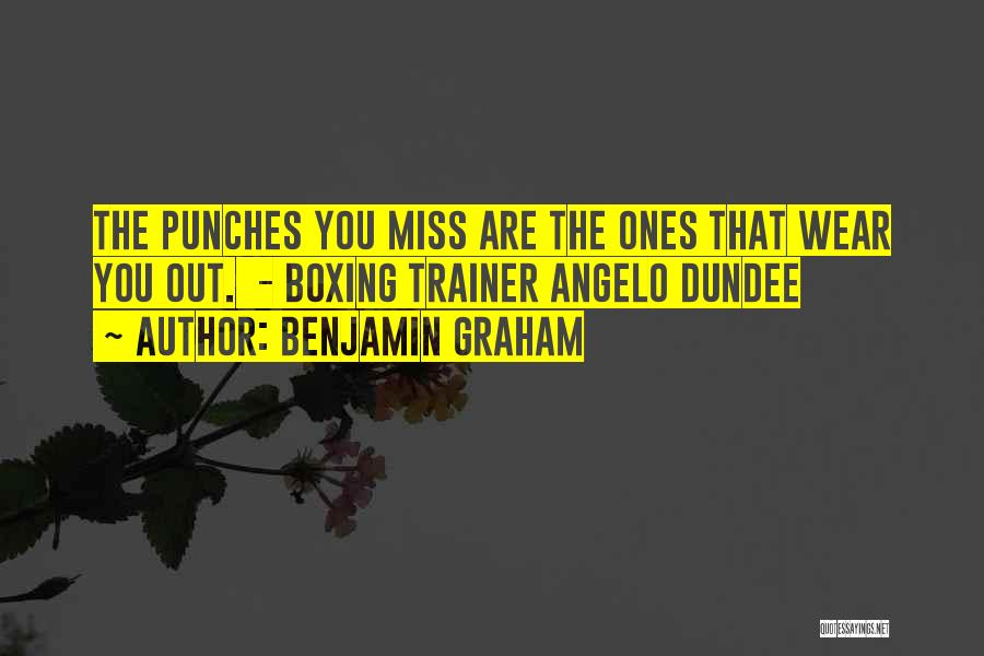 Boxing Trainer Quotes By Benjamin Graham