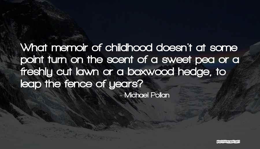 Boxwood Quotes By Michael Pollan Boxwood Quotes By Michael Pollan
