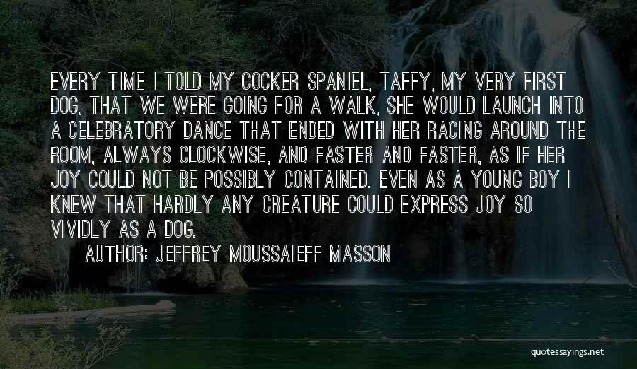 Boy And Dog Quotes By Jeffrey Moussaieff Masson