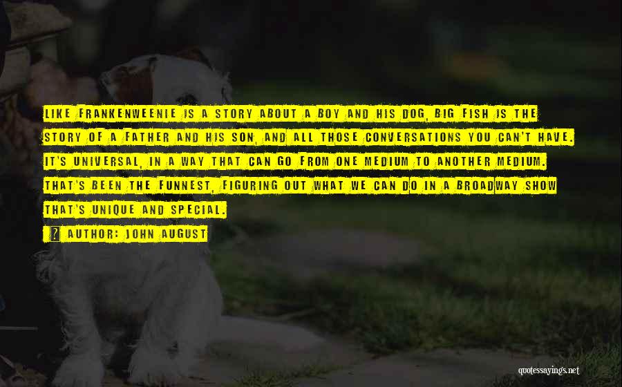 Boy And Dog Quotes By John August