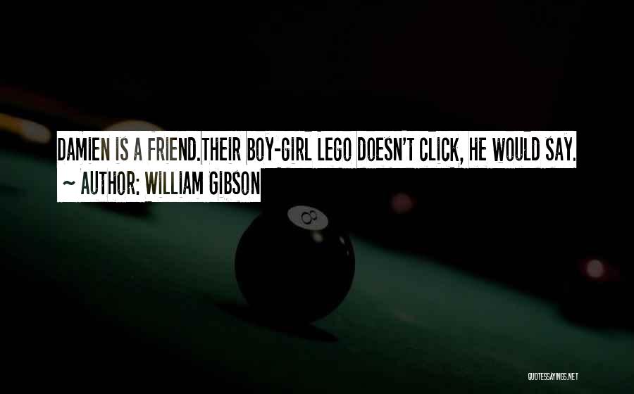 Boy And Girl Best Friend Quotes By William Gibson