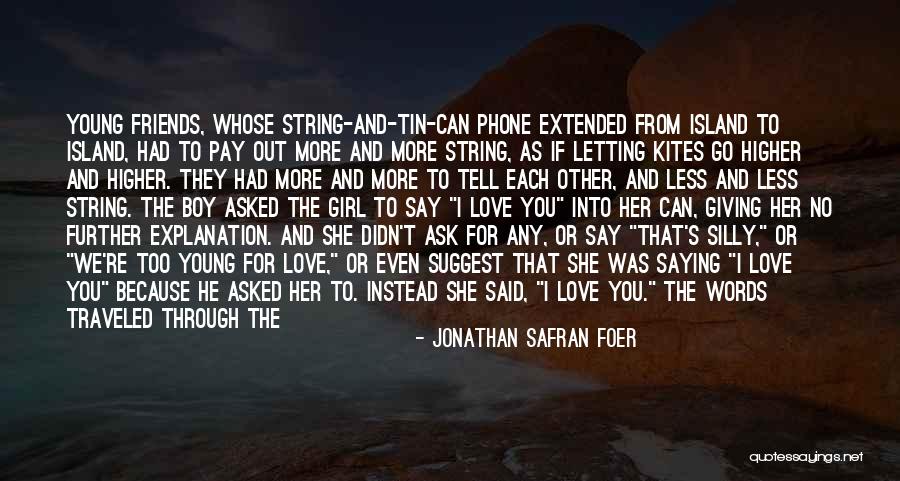 Boy And Girl Friends Quotes By Jonathan Safran Foer