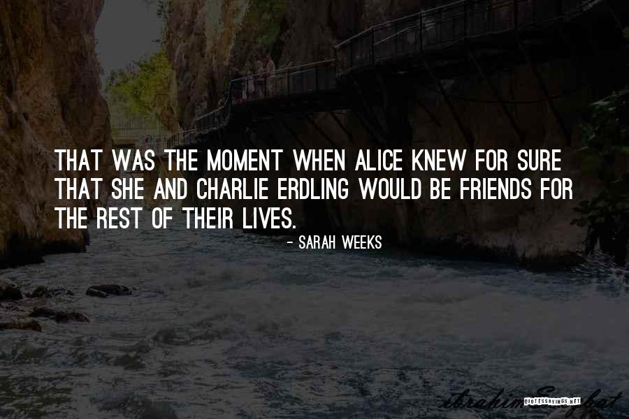 Boy And Girl Friends Quotes By Sarah Weeks