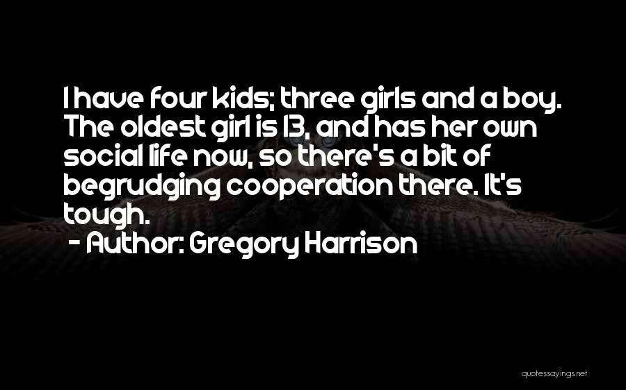 Boy And Girl Life Quotes By Gregory Harrison