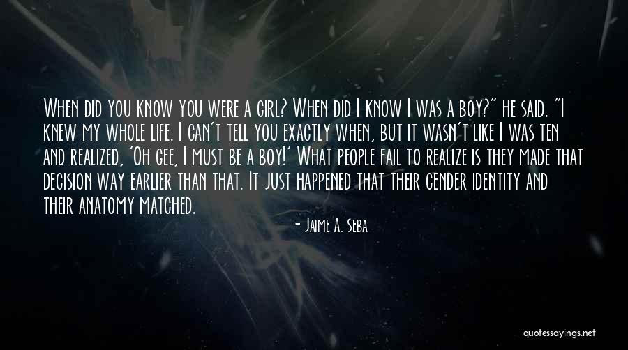 Boy And Girl Life Quotes By Jaime A. Seba