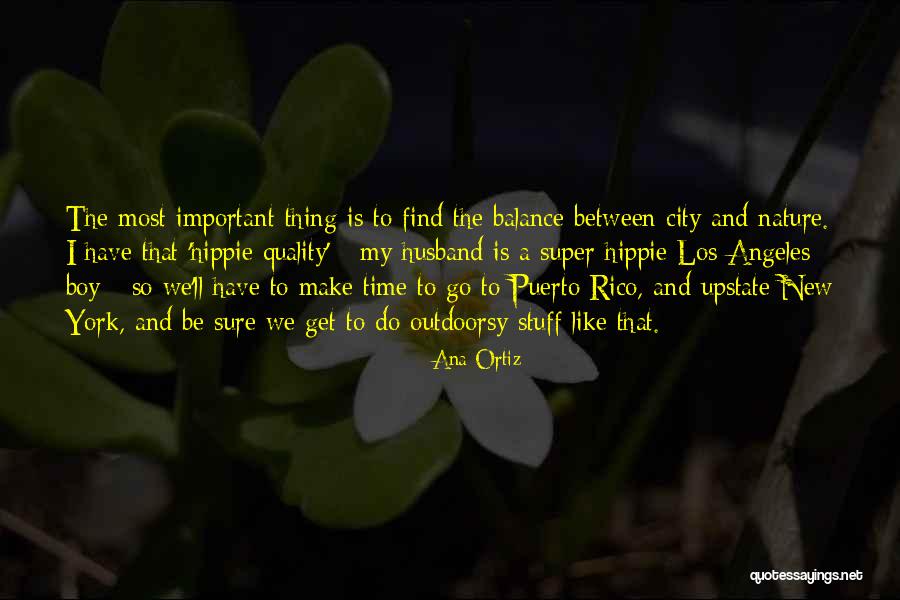 Boy And Nature Quotes By Ana Ortiz Boy And Nature Quotes By Ana Ortiz