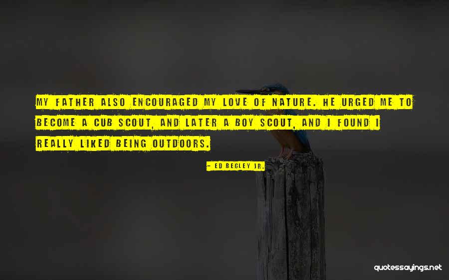 Boy And Nature Quotes By Ed Begley Jr. Boy And Nature Quotes By Ed Begley Jr.