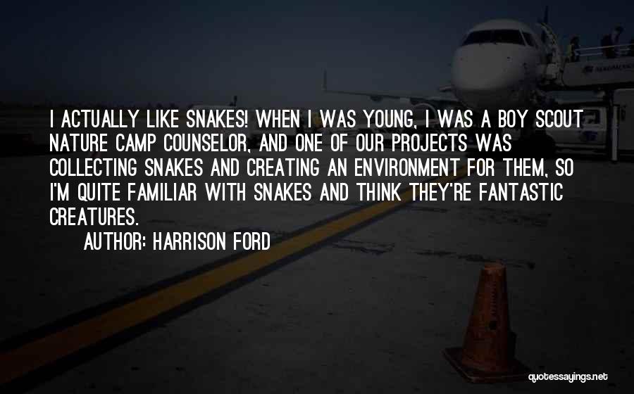 Boy And Nature Quotes By Harrison Ford