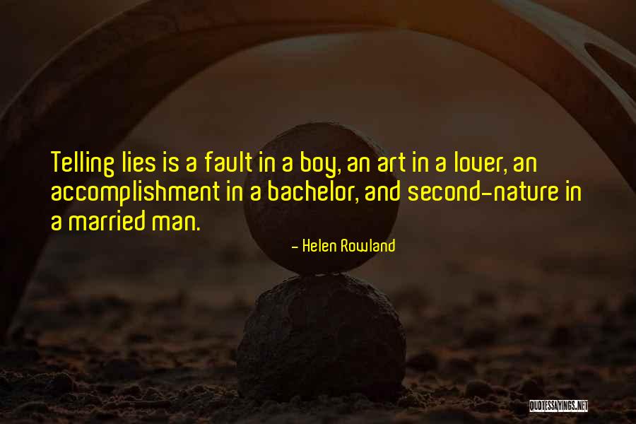 Boy And Nature Quotes By Helen Rowland Boy And Nature Quotes By Helen Rowland