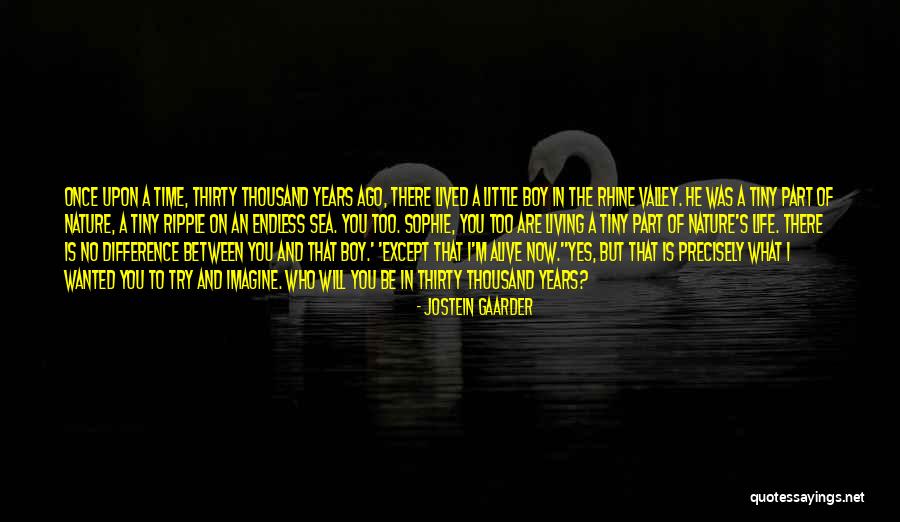Boy And Nature Quotes By Jostein Gaarder Boy And Nature Quotes By Jostein Gaarder
