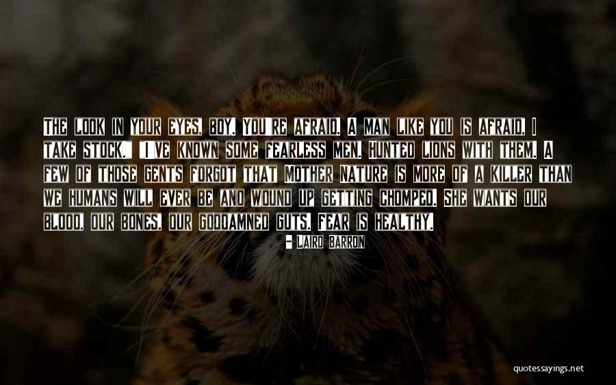 Boy And Nature Quotes By Laird Barron Boy And Nature Quotes By Laird Barron