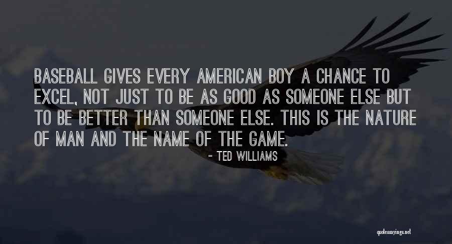 Boy And Nature Quotes By Ted Williams