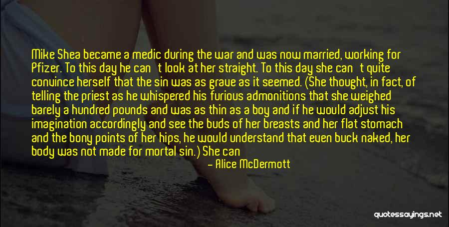 Boy At War Quotes By Alice McDermott