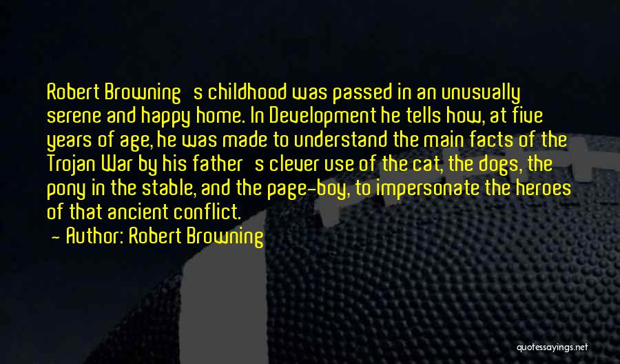 Boy At War Quotes By Robert Browning