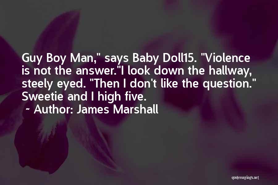 Boy Baby Quotes By James Marshall