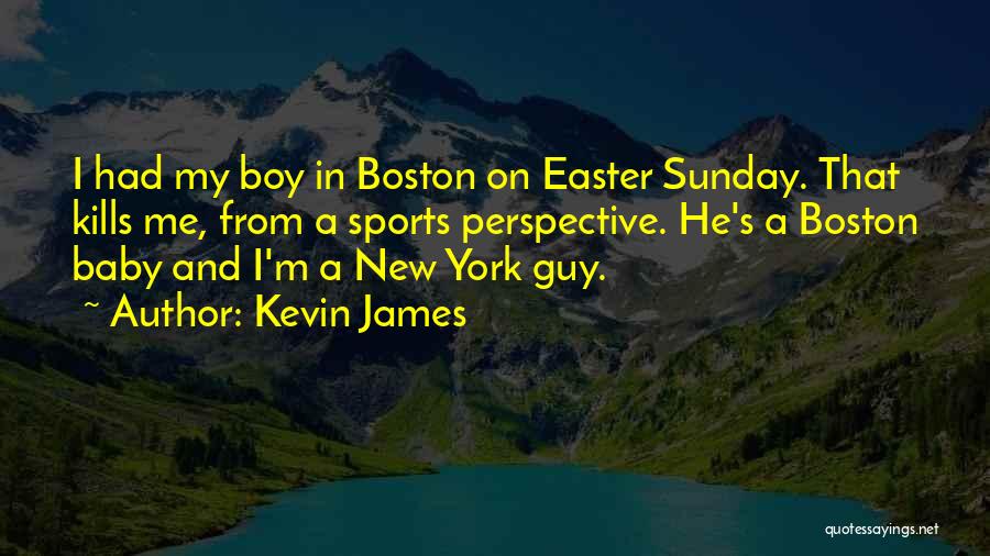 Boy Baby Quotes By Kevin James