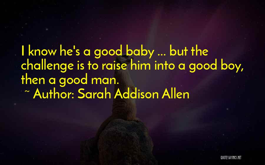 Boy Baby Quotes By Sarah Addison Allen