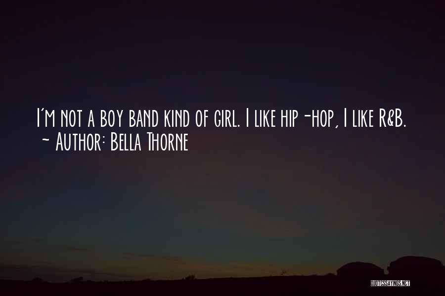 Boy Band Quotes By Bella Thorne