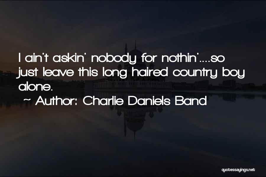 Boy Band Quotes By Charlie Daniels Band