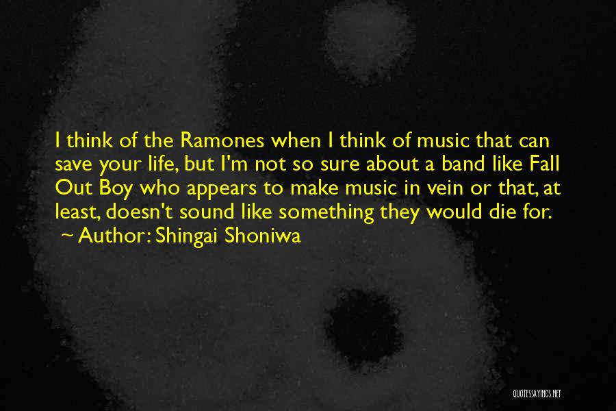 Boy Band Quotes By Shingai Shoniwa