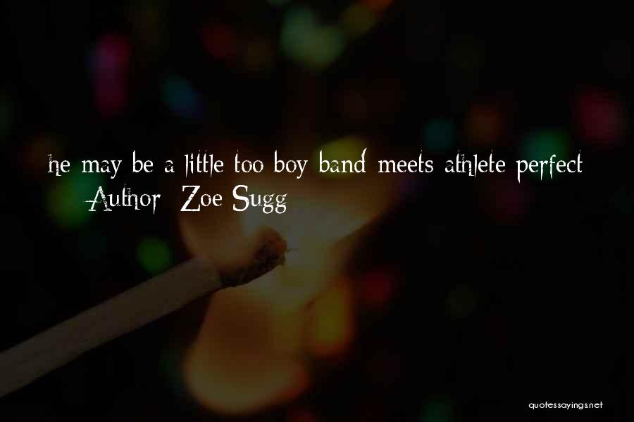 Boy Band Quotes By Zoe Sugg