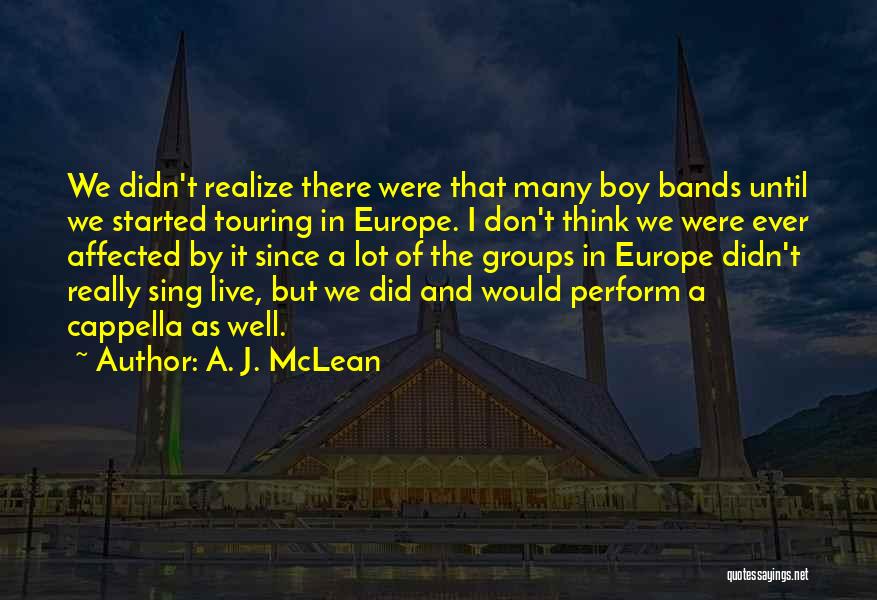 Boy Bands Quotes By A. J. McLean