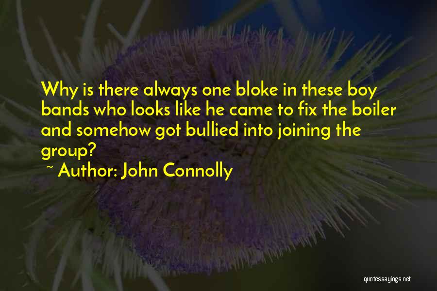 Boy Bands Quotes By John Connolly