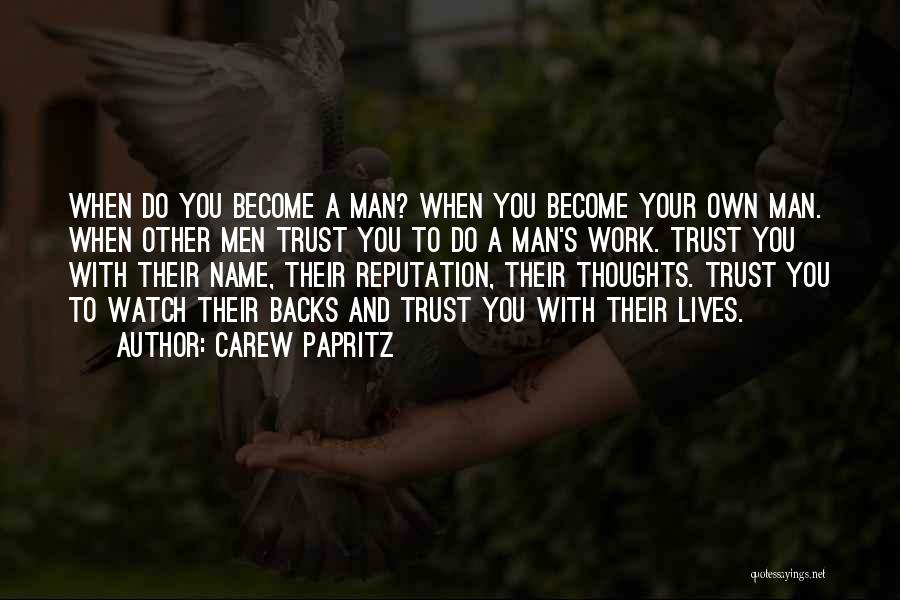 Boy Becoming A Man Quotes By Carew Papritz