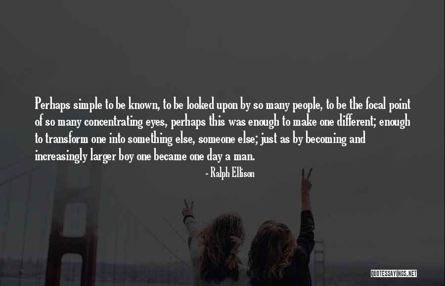 Boy Becoming A Man Quotes By Ralph Ellison Boy Becoming A Man Quotes By Ralph Ellison