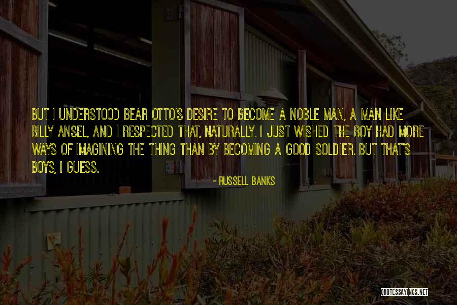 Boy Becoming Man Quotes By Russell Banks Boy Becoming Man Quotes By Russell Banks
