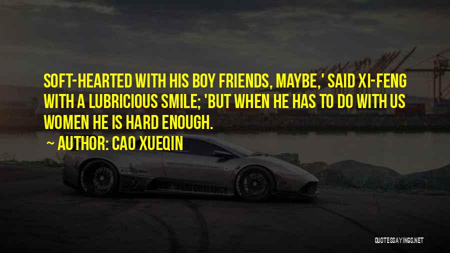 Boy Best Friends Quotes By Cao Xueqin