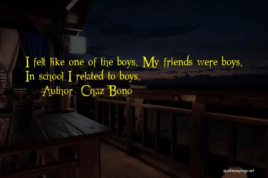 Boy Best Friends Quotes By Chaz Bono