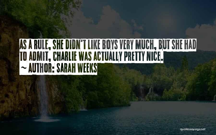 Boy Boy Friendship Quotes By Sarah Weeks