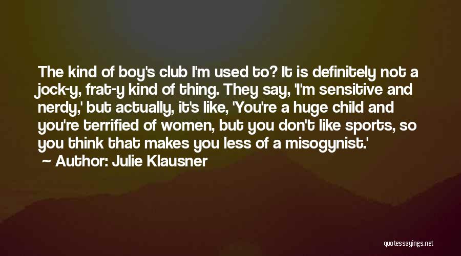 Boy Child Quotes By Julie Klausner