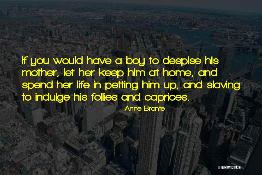 Boy Children Quotes By Anne Bronte Boy Children Quotes By Anne Bronte