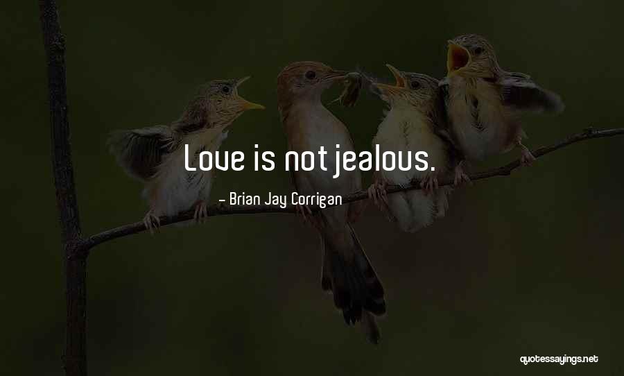 Boy Craziness Quotes By Brian Jay Corrigan Boy Craziness Quotes By Brian Jay Corrigan
