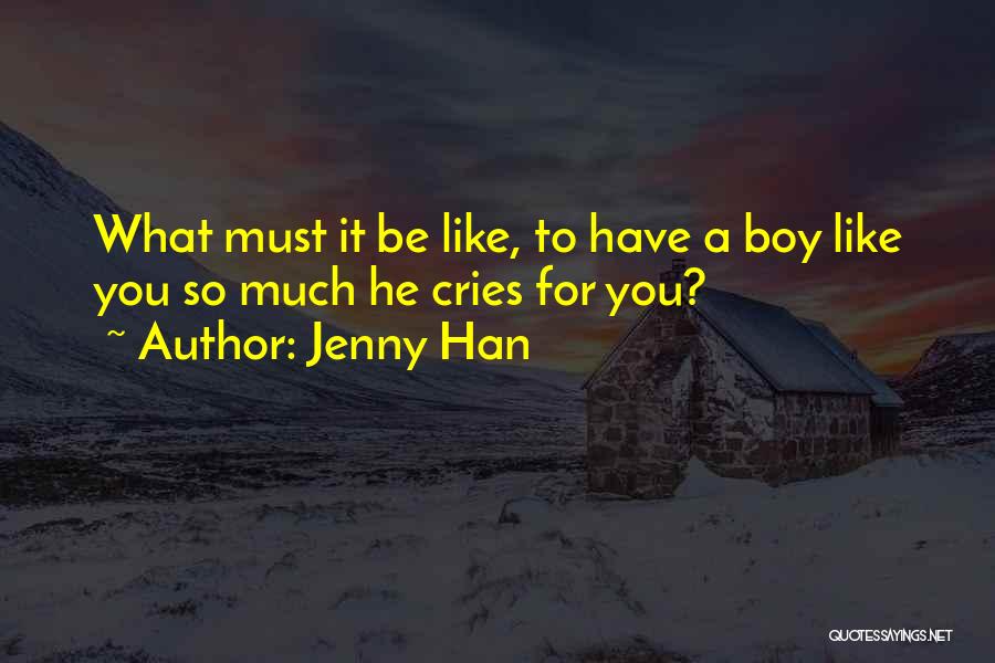 Boy Cries Quotes By Jenny Han