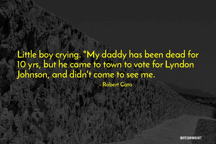 Boy Crying Quotes By Robert Cato Boy Crying Quotes By Robert Cato