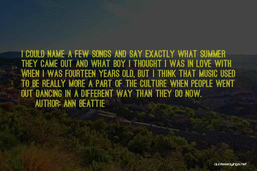 Boy Culture Quotes By Ann Beattie